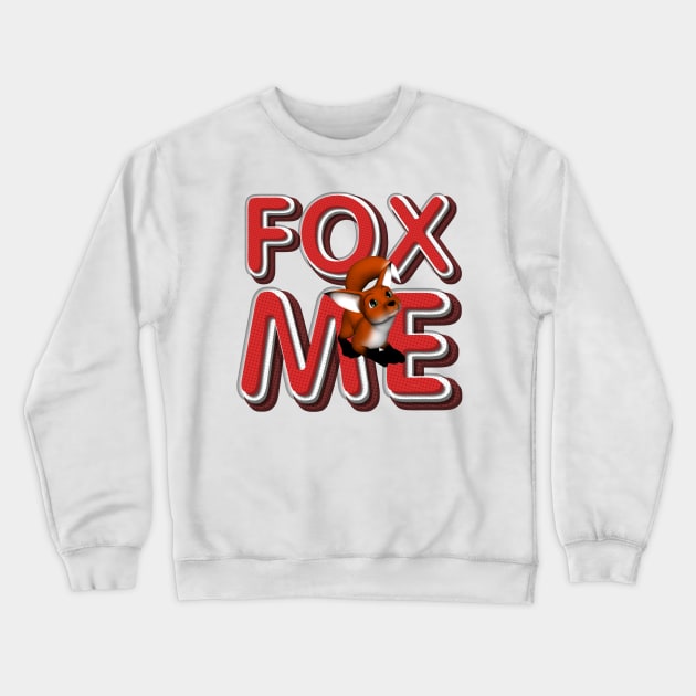 Fox Me Crewneck Sweatshirt by teepossible